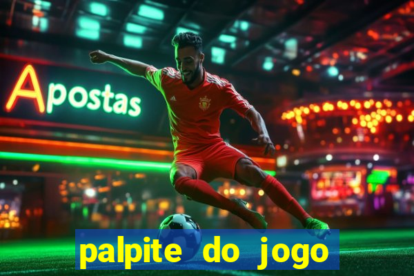 palpite do jogo aberto de hoje